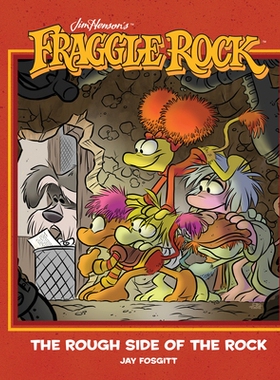预订 Jim Henson’s Fraggle Rock: The Rough Side of the Rock: 9781684153350