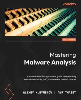 [预订]Mastering Malware Analysis 9781803240244