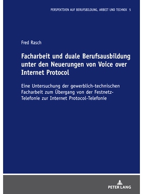 预订 Facharbeit und duale Berufsausbildung unter den Neuerungen von Voice over Internet Protocol: Eine Untersuchung der