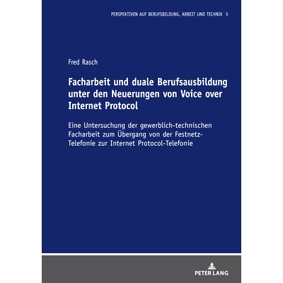 预订 Facharbeit und duale Berufsausbildung unter den Neuerungen von Voice over Internet Protocol: Eine Untersuchung der