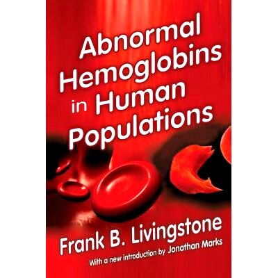 预订 Abnormal Hemoglobins in Human Populations 人类血红蛋白异常: 9781138518575