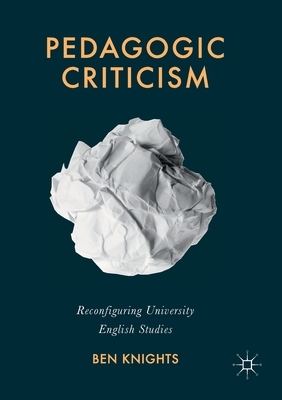 【预订】Pedagogic Criticism: Reconfiguring University English Studies