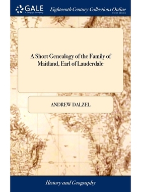 预订 A Short Genealogy of the Family of Maitland, Earl of Lauderdale: 9781385144183