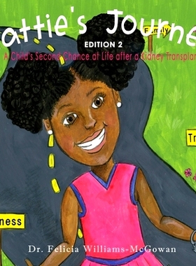 预订 Hattie’s Journey: A Child’s Second Chance at Life After a Kidney Transplant: 9781970079883