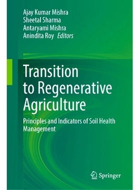 预订 Transition to Regenerative Agriculture: Principles and Indicators of Soil Health Management 向再生农业过渡：土壤健