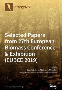 [预订]Energies Selected Papers from 27th European Biomass Conference & Exhibition (EUBCE 2019) 9783036508047