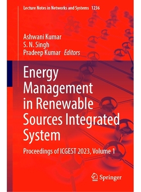 预订 Energy Management in Renewable Sources Integrated System: Proceedings of ICGEST 2023, Volume 1 可再生能源集成系统中