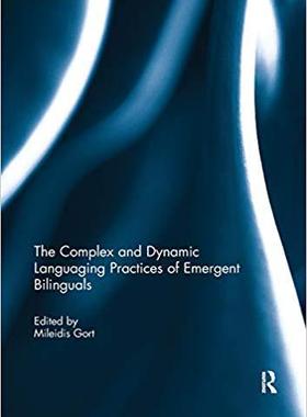【预售】The Complex and Dynamic Languaging Practices of Emergent Bilinguals