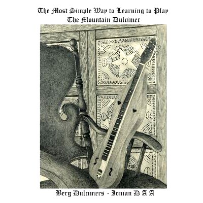 预订 The Most Simple Way to Learning to Play the Mountain Dulcimer - DAA: 9781533604149