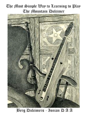 预订 The Most Simple Way to Learning to Play the Mountain Dulcimer - DAA: 9781533604149