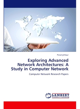 预订 Exploring Advanced Network Architectures: A Study in Computer Network: 9786207997374