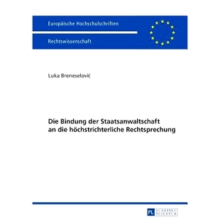 von Bindung Staatsanwaltschaft 预订 höchstrichterliche Vorwort Ulfrid einem der Mit Rechtsprechung Neumann die Die