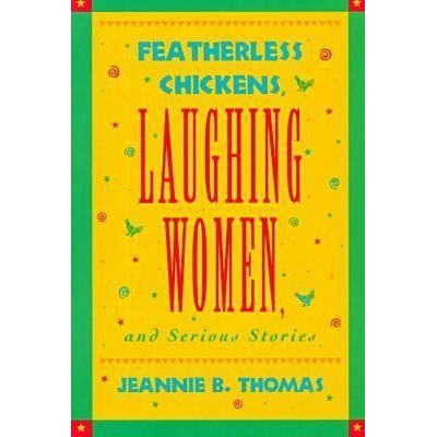 预订 Featherless Chickens, Laughing Women and Serious Stories: 9780813917238