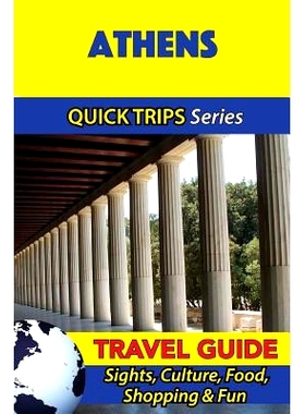 预订 Athens Travel Guide (Quick Trips Series): Sights, Culture, Food, Shopping & Fun: 9781532929083