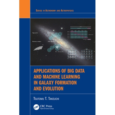 预订 Applications of Big Data and Machine Learning in Galaxy Formation and Evolution 大数据与机器学习在星系形成与演化中