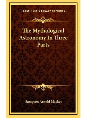 预订 The Mythological Astronomy In Three Parts: 9781169153721