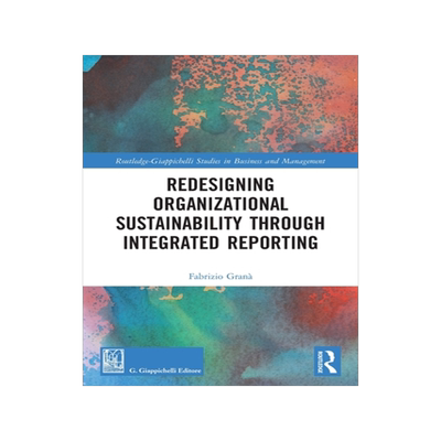 [预订]Redesigning Organizational Sustainability Through Integrated Reporting