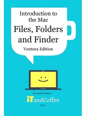 预订 Introduction to the Mac (Part 2) - Files, Folders and Finder (Ventura Edition): An Easy-to-read Guide to Managing a