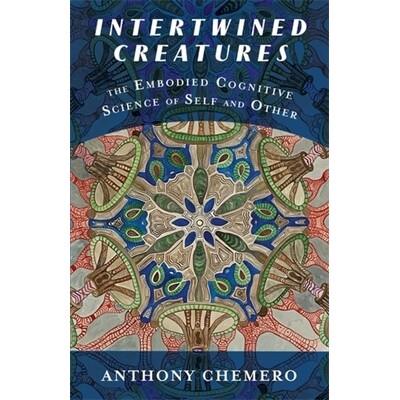 预订 Intertwined Creatures: The Embodied Cognitive Science of Self and Other 9780231195386