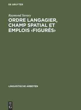 【预订】Ordre langagier, champ spatial et emplois ‹figurés› 9783484301436