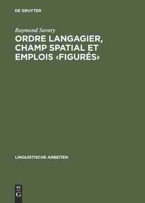 【预订】Ordre langagier, champ spatial et emplois ‹figurés› 9783484301436