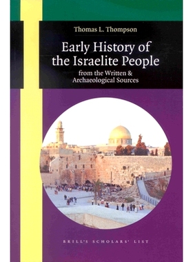 预订 Early History of the Israelite People: from the Written and Archaeological Sources 以色列人的早期历史：来自书面和考