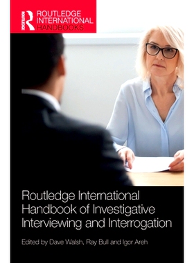 预订 Routledge International Handbook of Investigative Interviewing and Interrogation Routledge 国际调查采访与审讯手册: