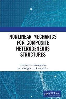 【预订】Nonlinear Mechanics for Composite Heterogeneous Structures 9780367861551