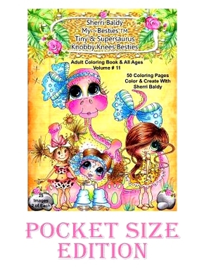 预订 Sherri Baldy My-Besties Tiny & Her Supersaurus Dino and Knobby Knees Pocket size: Pocket Size coloring book 5.25 x