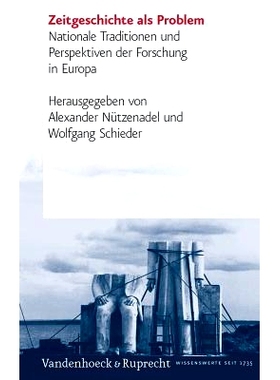预订 Zeitgeschichte als Problem: Nationale Traditionen und Perspektiven der Forschung in Europa 作为问题的当代史：欧洲的
