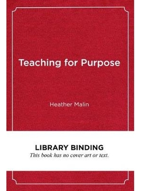 预订 Teaching for Purpose: Preparing Students for Lives of Meaning 教学目的：给学生做好有意义的生活的准备: 9781682532584