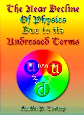 预订 The Near Decline in Physics Due to its Undressed Terms: 9781484888452