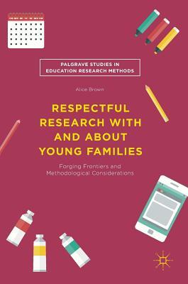 【预订】Respectful Research With and About Young Families