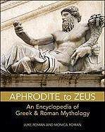 [预订]Aphrodite to Zeus: An Encyclopedia of Greek and Roman Mythology 9780816083633