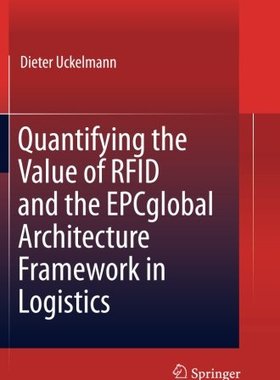 【预订】Quantifying the Value of RFID and the EPCglobal Architecture Framework in Logistics