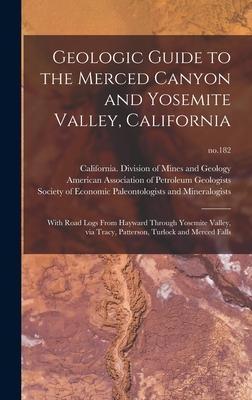 [预订]Geologic Guide to the Merced Canyon and Yosemite Valley, California: With Road Logs From Hayward Thr 9781013774850