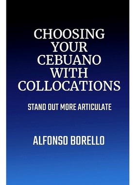预订 Choosing Your Cebuano with Collocations: Stand Out More Articulate: 9798422223015