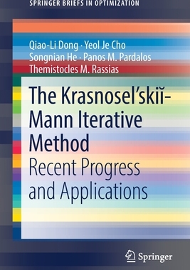 【预订】The Krasnosel’skiĭ-Mann Iterative Method: Recent Progress and Applications 9783030916534