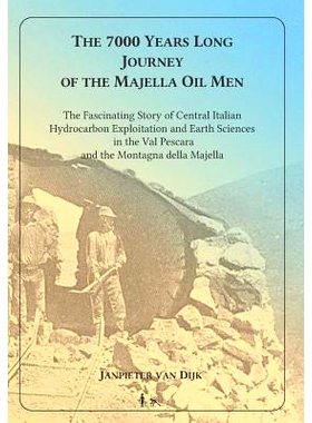 预订 The 7000 Years Long Journey of the Majella Oil Men: The Fascinating Story of Central Italian Hydrocarbon Exploitati