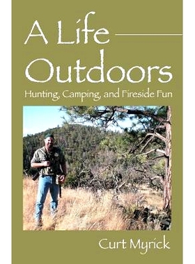 预订 A Life Outdoors: Hunting, Camping, and Fireside Fun