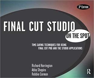 【预售】Final Cut Studio on the Spot: Time-Saving Techniques for Using Final Cut Pro and the Studio Applications