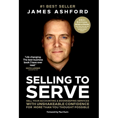 预订 Selling to Serve: Sell Your Accounting & Bookkeeping Services with Unshakeable Confidence for More Than You Thought