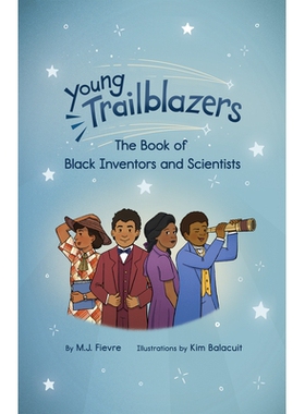 预订 Young Trailblazers: The Book of Black Inventors and Scientists: (Inventions by Black People, Black History for Kids