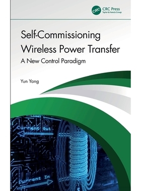 预订 Self-Commissioning Wireless Power Transfer: A New Control Paradigm 自调试无线电力传输：新的控制范式: 9781032737812
