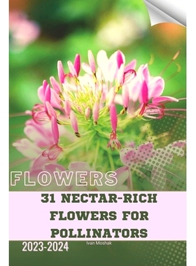 预订 31 Nectar-Rich Flowers for Pollinators: Become flowers expert: 9798870875866