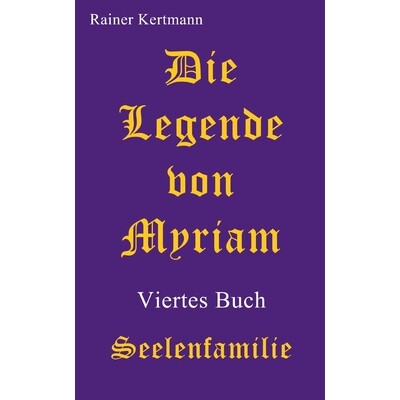 预订 Die Legende von Myriam: Seelenfamilie 9783695185993
