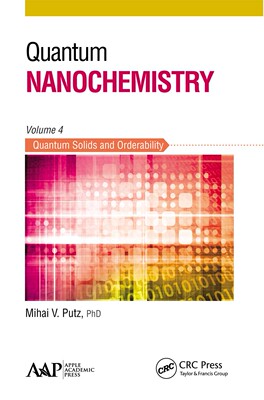 【预订】Quantum Nanochemistry, Volume Four: Quantum Solids and Orderability 9781774631027
