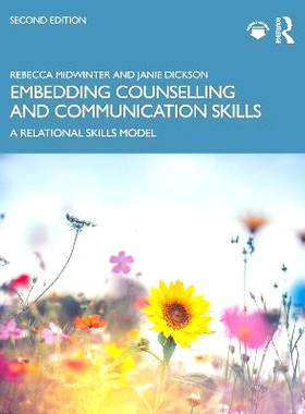 预订 Embedding Counselling and Communication Skills: A Relational Skills Model: 9781032583402