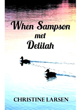 预订 When Sampson Met Delilah: ... Just Another Duck’s Tale: 9781925819281