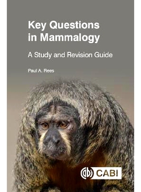 预订 Key Questions in Mammalogy: A Study and Revision Guide 哺乳动物学中的关键问题研究与修订指南：研究和修订指南: 978180